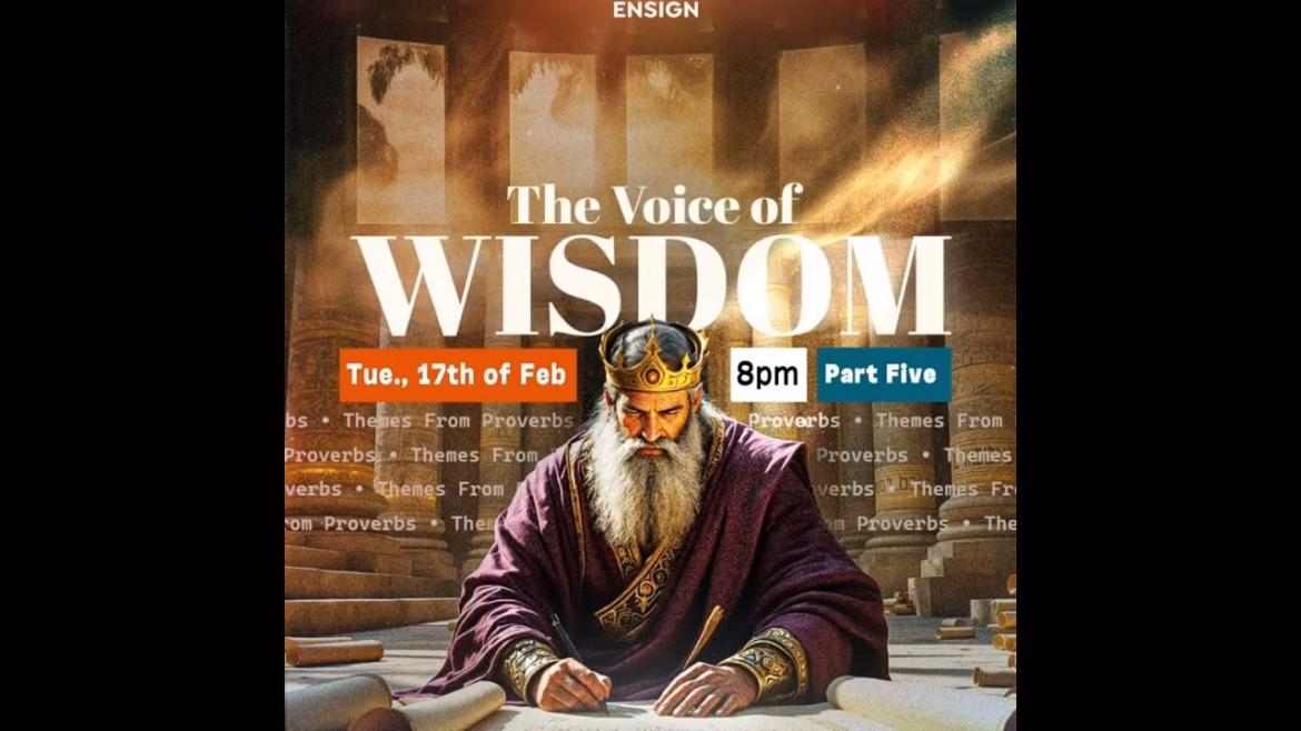 The Voice of Wisdom (Part Five) – Foluwasho Taiwo